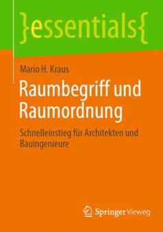 Raumbegriff und Raumordnung : Schnelleinstieg fur Architekten und Bauingenieure