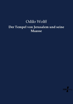 Der Tempel von Jerusalem und seine Maasse