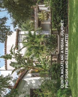 Quinta Mazatlan : A Visual Journey : 2