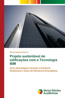 Projeto sustentavel de edificacoes com a Tecnologia BIM