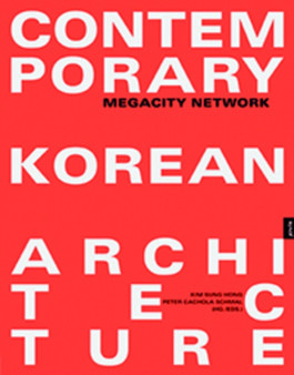 Contemporary Korean Architecture : Megacity Network
