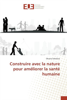 Construire Avec La Nature Pour Ameliorer La Sante Humaine