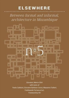 Elsewhere : Between formal and informal, Architecture in Mozambique : 5