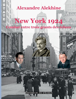New York 1924 : combat entre trois geants des echecs by Alexandre Alekhine - Paperback