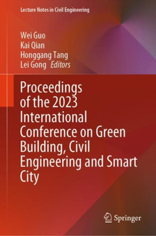Proceedings of the 2023 International Conference on Green Building, Civil Engineering and Smart City : 328