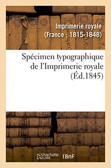 Specimen Typographique de l'Imprimerie Royale by Imprimerie Royale - Paperback