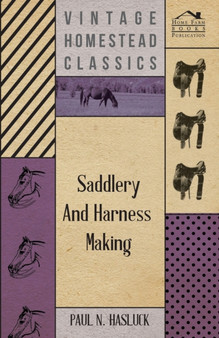 Saddlery And Harness-Making by Paul N. Hasluck - Paperback