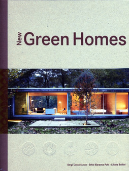 New Green Homes : The Latest in Sustainable Living