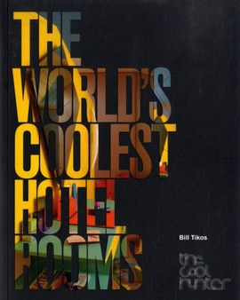 The World's Coolest Hotel Rooms