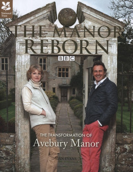 The Manor Reborn : The transformation of Avebury Manor