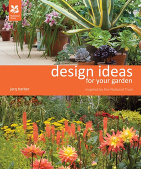Design Ideas for Your Garden : Inspired by the National Trust
