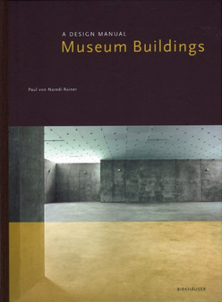 Museum Buildings : A Design Manual