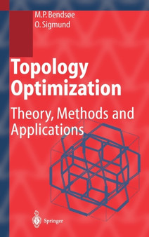 Topology Optimization : Theory, Methods, and Applications