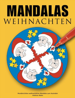 Mandalas Weihnachten : Wunderschoene weihnachtliche Mandalas zum Ausmalen by Andreas Abato - Paperback