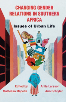 Changing Gender Relations in Southern Africa : Issues of Urban Life