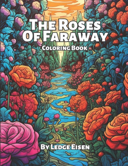 The Roses Of Faraway Coloring Book
