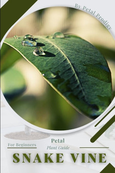 Snake Vine : Prodigy Petal, Plant Guide