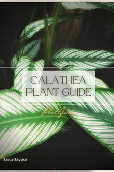 Calathea Plant Guide : Plant Guide