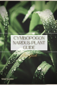Cymbopogon Nardus Plant Guide : Plant Guide