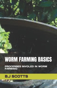 Worm Farming Basics : Processes Involed in Worm Farming