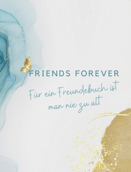 Friends forever : Man ist nie zu alt fur ein cooles Freundebuch by Annika Kastner - Paperback