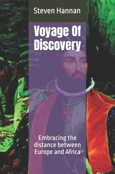 Voyage Of Discovery : Embracing the distance between Europe and Africa