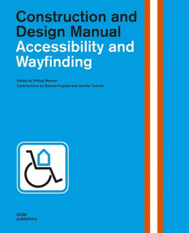 Accessibility and Wayfinding : Construction and Design Manual