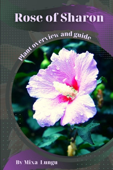 Rose of Sharon : Plant overview and guide