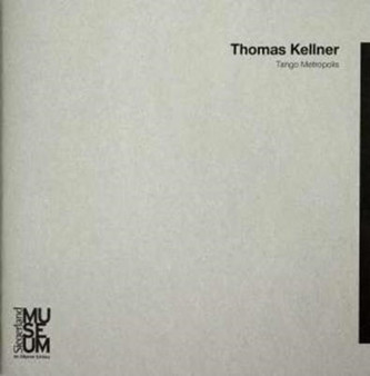 Thomas Kellner : Tango Metropolis