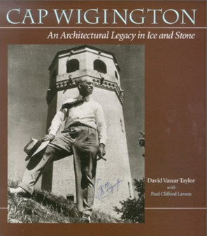Cap Wigington : An Architectural Legacy in Ice and Stone