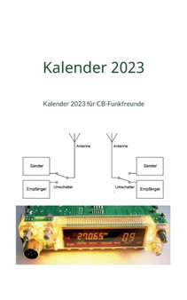 Kalender 2023 : Kalender 2023 fur CB-Funkfreunde by Gerd Weichhaus - Paperback