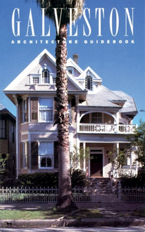 Galveston Architecture : Architecture Guidebook