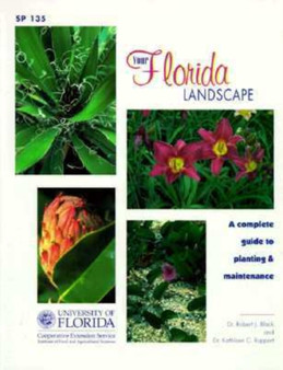 Your Florida Landscape : Complete Guide to Planting and Maintenance