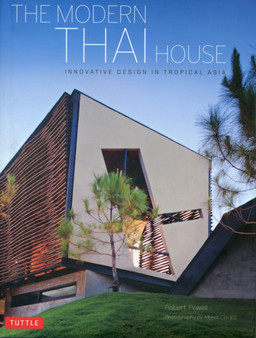 The Modern Thai House : Innovative Designs in Tropical Asia