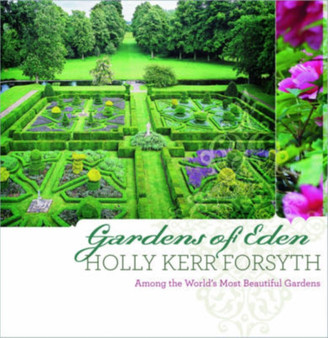 Gardens of Eden : Among the World's Most Beautiful Gardens