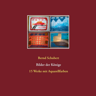 Bilder der Konige by Bernd Schubert - Paperback