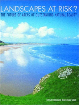 Landscapes at Risk? : The Future for Areas of Outstanding Natural Beauty in England and Wales