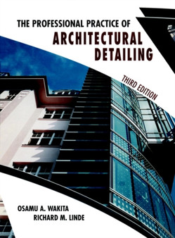 The Professional Practice of Architectural Detailing