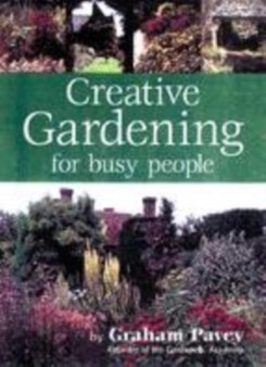 Creative Gardening for Busy People