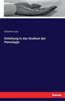Einleitung in das Studium der Pomologie by Eduard Lucas - Paperback