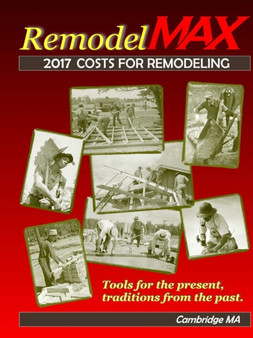 2017 Remodelmax Unit Cost Estimating Manual for Remodeling - Cambridge Ma & Vicinity