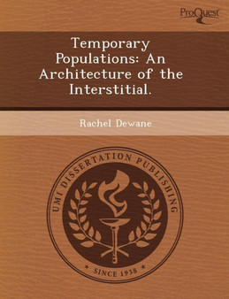 Temporary Populations: An Architecture of the Interstitial