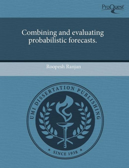 Combining and Evaluating Probabilistic Forecasts