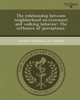 The Relationship Between Neighborhood Environment and Walking Behavior: The Influence of Perceptions