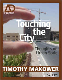 Touching the City : Thoughts on Urban Scale