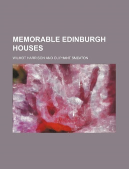 Memorable Edinburgh Houses