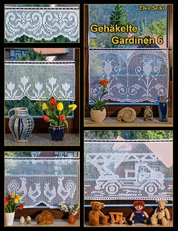 Gehakelte Gardinen 6 by Elke Selke - Paperback