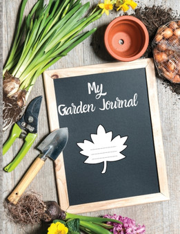 My Garden Journal : A Practical Large Print Planner and Logbook for Your Personal Garden Records, Sowing Calendar and Garden Zoning Map