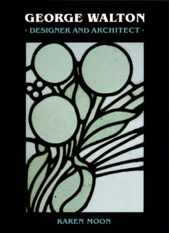 George Walton : Designer and Architect