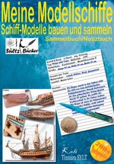 Meine Modellschiffe - Schiff Modelle bauen und sammeln - Sammelbuch/Notizbuch by Renate Sultz - Paperback